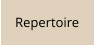 Repertoire